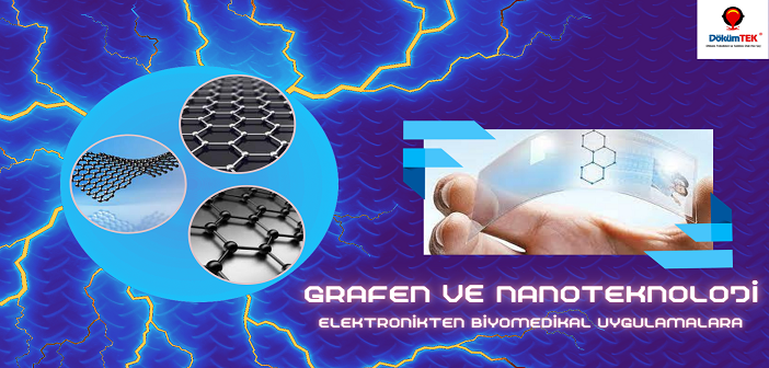 Grafen ve Ötesi: Elektronikten Biyomedikal Uygulamalara Nanoteknolojik Malzemelerin Rolü